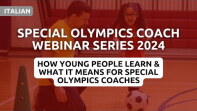 How Young People Learn: Insights for Special Olympics Coaches - Italian