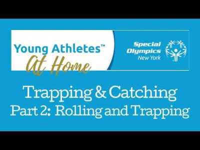 Young Athletes Trapping & Catching, Part 2: Rolling and Trapping