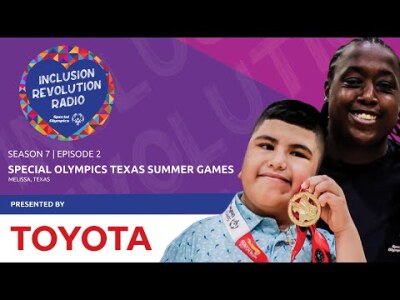 Inclusion Revolution Radio: Special Olympics Texas Summer Games