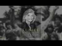 EUNICE: The Kennedy Who Changed The World