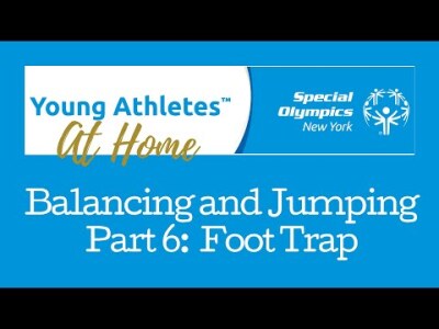 Young Athletes Balancing and Jumping, Part 6: Foot Trap