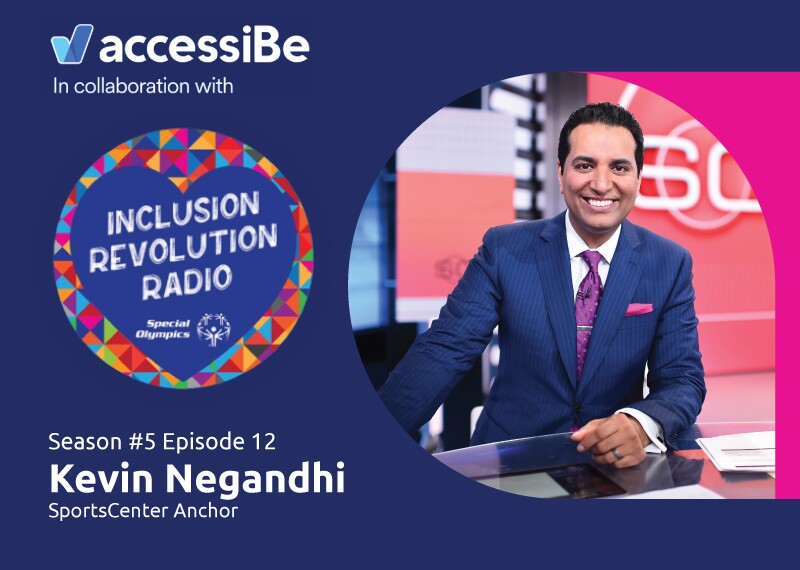 Graphic includes accessiBe and Inclusion Revolution Radio logo and a photo of Kevin Negandhi smiling with text that reads “Season #5 Episode 12 Kevin Negandhi SportsCenter Anchor”