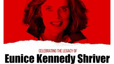 Eunice Kennedy Shriver with text below that reads: Celebrating the Legacy of Eunice Kennedy Shriver.