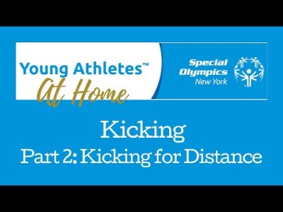Young Athletes, Kicking, Part 2: Kicking for Distance