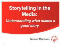 Screen shot from presentation that reads: Story Telling in the Media: Understanding what makes a good story. 