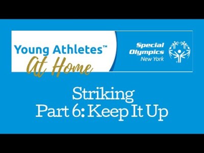 Young Athletes, Striking, Part 6: Keep It Up