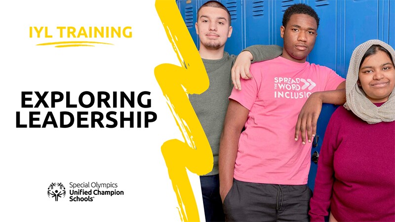 On the left text reads: IYL Training: Exploring Leadership | Special Olympics Unified Champion Schools logo. On the right: Three young adults standing in front of lockers.