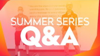 Summer Series Q&A