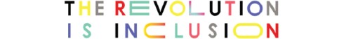 The Revolution is Inclusion Logo