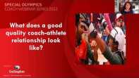 Special Olympics Coach Webinar Series 2022, presented by Gallagher - The Coach-Athlete Relationship (webnar 3)